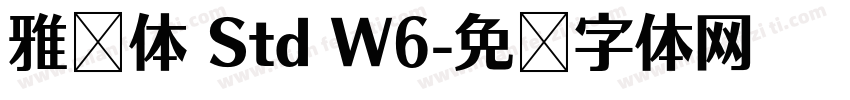 雅艺体 Std W6字体转换